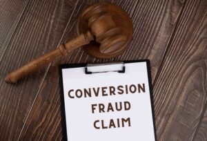 Filing A Conversion Fraud Claim